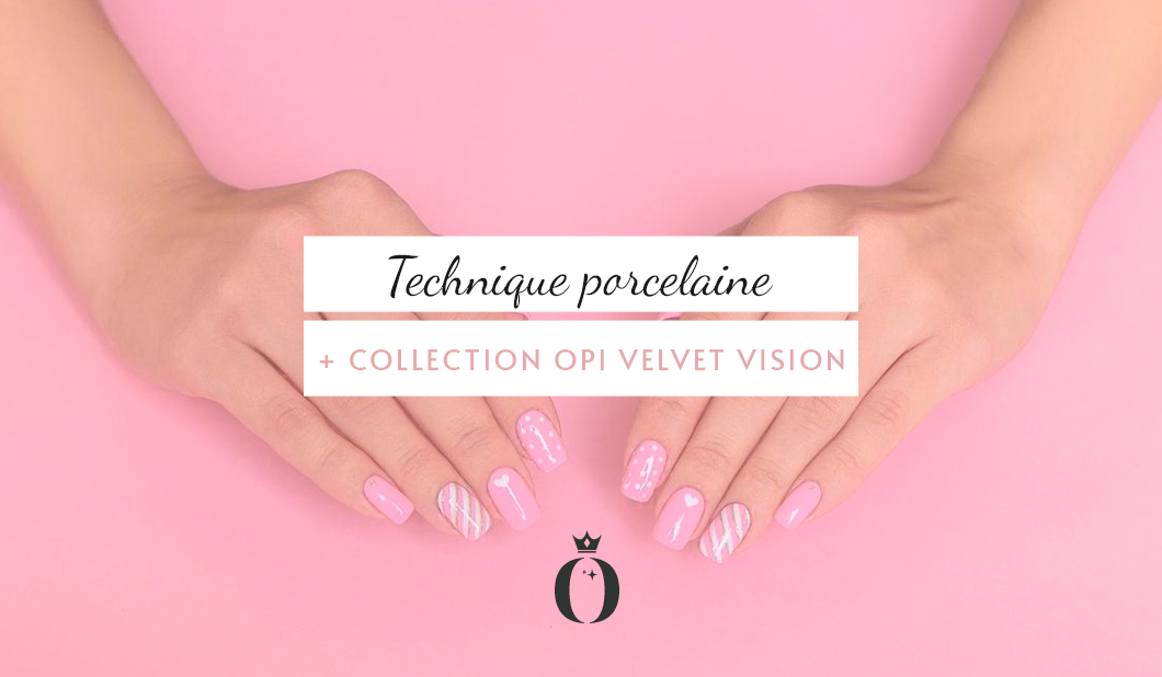 Technique porcelaine OPI / SNS + Collection OPI Velvet Vision